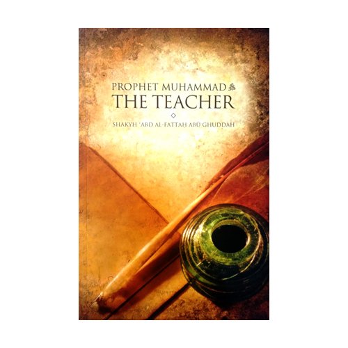 Prophet Muhammad: The Teacher