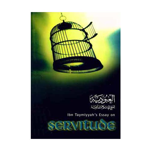 Ibn Taymiyyah's Essay on Servitude