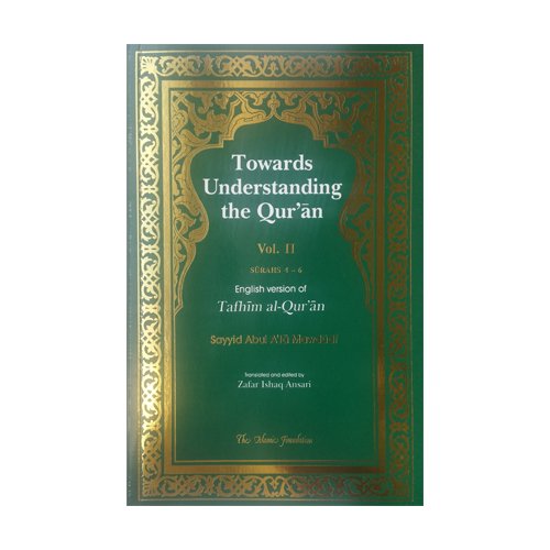 Towards Understanding the Qur'an, Volume 2: Surahs 4-6