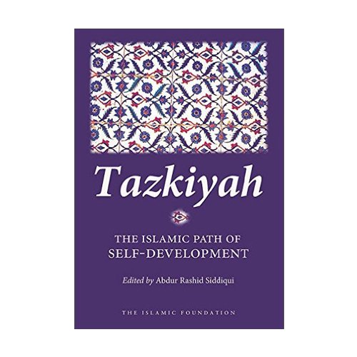 Tazkiyah: The Islamic Path of Self-Development