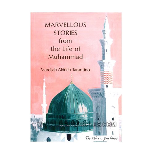 Marvelous Stories from the Life of Muhammad 